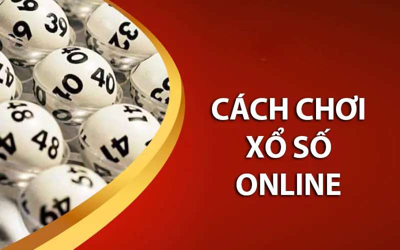 cách chơi xổ số online